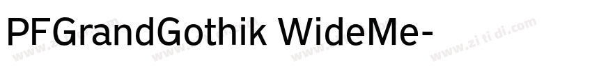 PFGrandGothik WideMe字体转换 PFGrandGothik WideMe字体转换